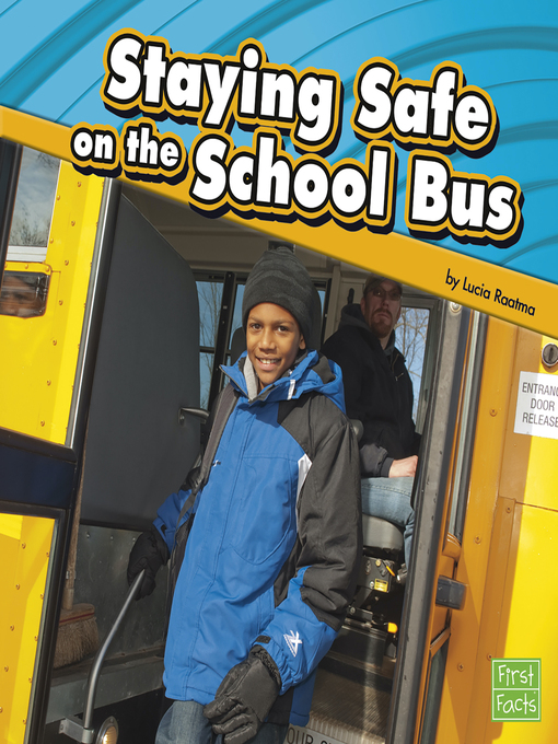 Title details for Staying Safe on the School Bus by Lucia Raatma - Available